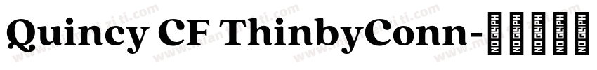 Quincy CF ThinbyConn字体转换